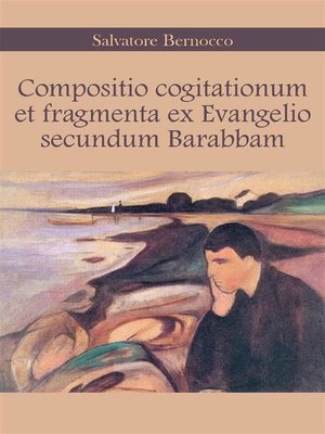 cover image of Compositio cogitationum et fragmenta ex Evangelio secundum Barabbam